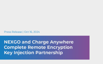NEXGO and CHARGE Anywhere Complete Remote Encryption Key Injection Partnership