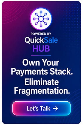 quick sale hub - own your payments stack. eliminate fragmentation