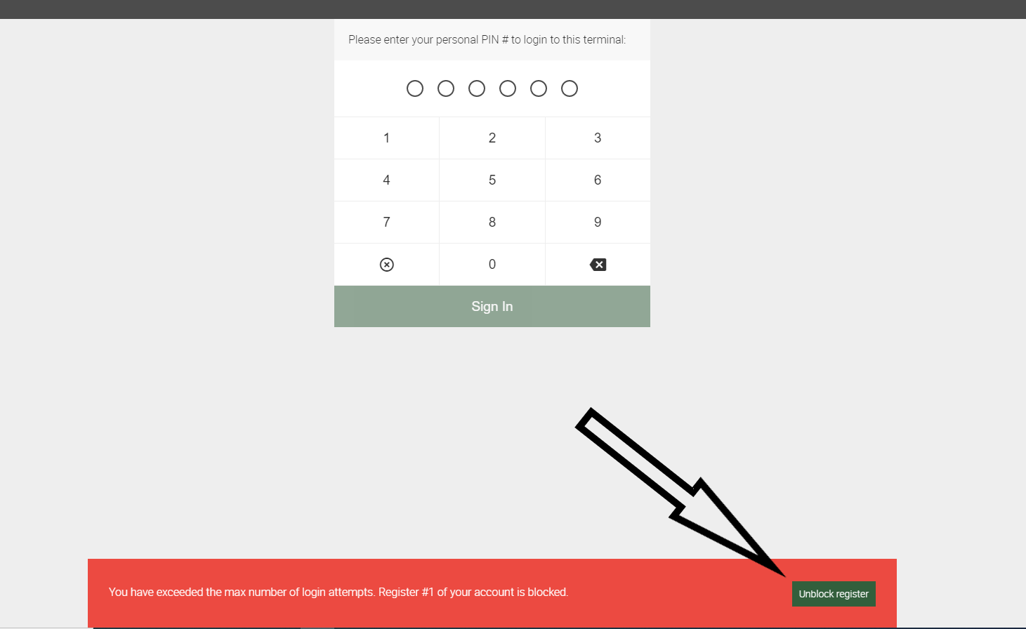 pin login screen: six circles for pin, numeric keypad, and a green 'sign in' bar; red error banner at bottom with 'unblock register' button.